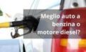 Cosa scegliere tra l’auto a benzina, diesel o ibrida, cosa conviene comprare adesso? Cosa scegliere tra l’auto a benzina, diesel o ibrida, cosa conviene comprare adesso?