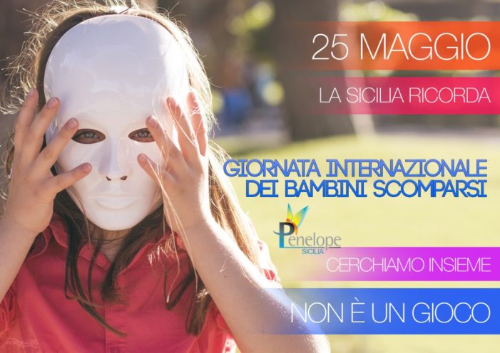 25 MAGGIO 2018: GIORNATA INTERNAZIONALE DEI BAMBINI SCOMPARSI.