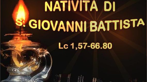 VANGELO DEL GIORNO – Domenica 24 Giugno 2018 – Natività di San Giovanni Battista