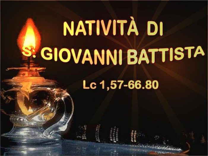 VANGELO DEL GIORNO – Domenica 24 Giugno 2018 – Natività di San Giovanni Battista