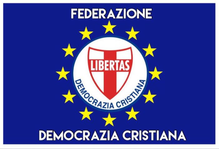 5 LUGLIO 2018: FINALMENTE AL VIA LA FEDERAZIONE “DEMOCRAZIA CRISTIANA” !