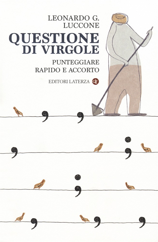 Questione di Virgole: Punteggiare rapido e accorto, di Leonardo G. Luccone (Il Libro)
