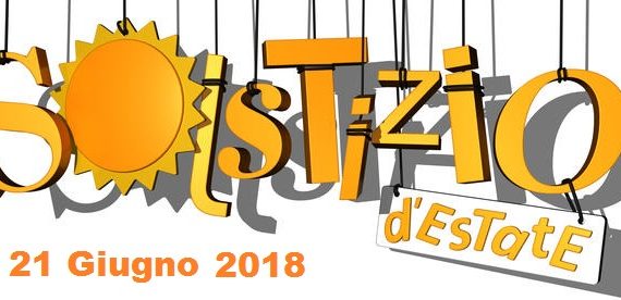 21 giugno solstizio d’estate 2018 : oggi è il giorno più lungo dell’anno.