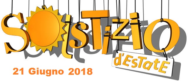 21 giugno solstizio d’estate 2018 : oggi è il giorno più lungo dell’anno.