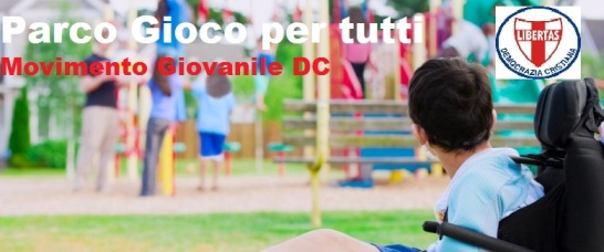 Parco inclusivo: dove il gioco non ha handicap, iniziativa del Movimento Giovanile della Democrazia Cristiana.