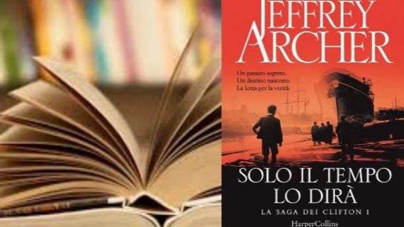 Solo il tempo lo dirà. La saga dei Clifton di  Jeffrey Archer (il libro).