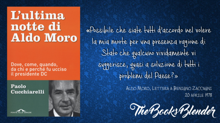  “L’ULTIMA NOTTE DI ALDO MORO”:  del giornalista investigativo Paolo Cucchiarelli. (il libro)