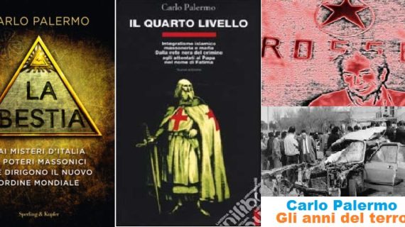 Carlo Palermo : “La Bestia” e “Quarto livello”, dai misteri d’Italia ai poteri massonici che manovrano le democrazie. (i libri)