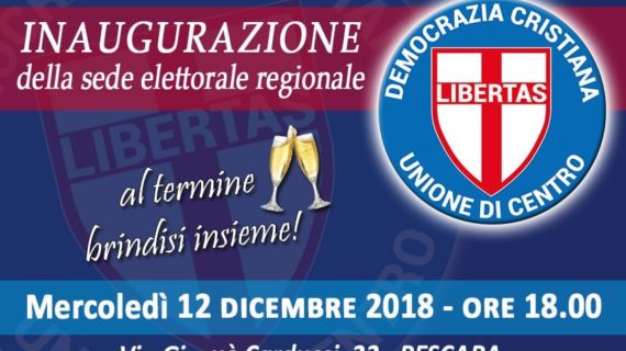 Mercoledì 12 dicembre 2018 sarà inaugurata a Pescara la nuova sede elettorale della Democrazia Cristiana /UDC della regione Abruzzo.