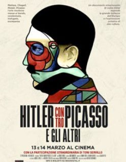 Hitler contro Picasso e gli altri. L’ossessione nazista per l’arte. ( il film)