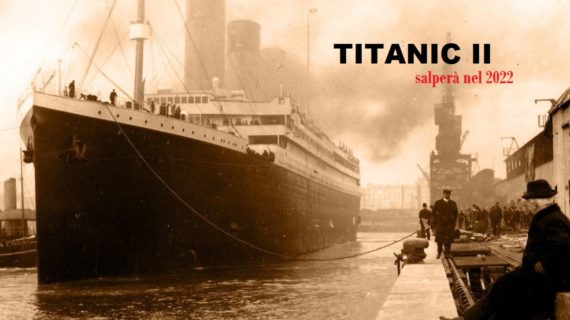 Il Titanic II salperà nel 2022: seguirà la stessa rotta ma avrà più scialuppe.
