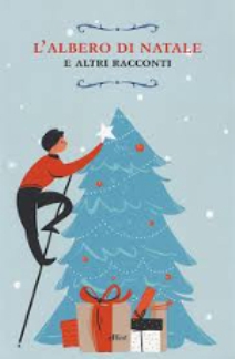 “L’ALBERO DI NATALE E ALTRI RACCONTI”  : il libro per tutti.