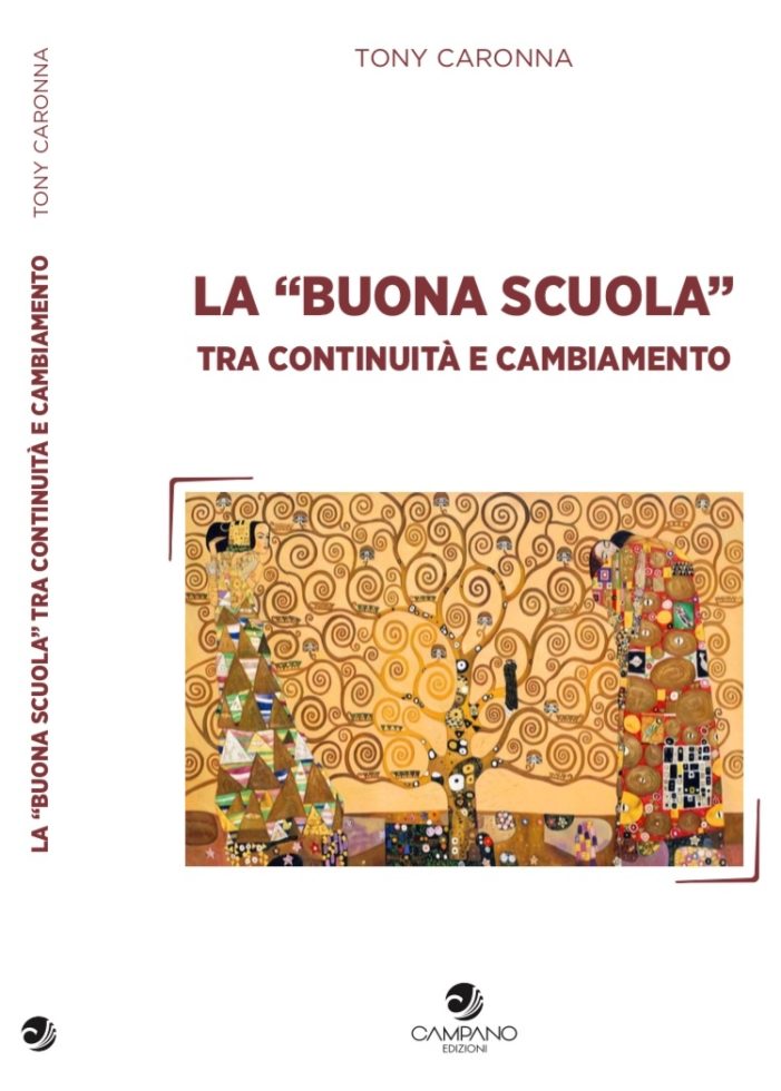 Sarà presentato venerdì 1 marzo 2019 a Palermo il nuovo libro di Tony Caronna: La “Buona Scuola” tra continuità e cambiamento.