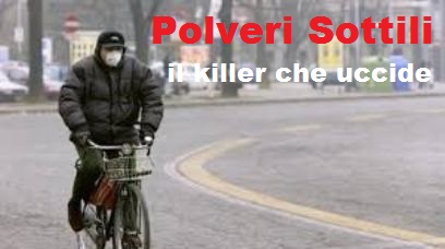 Le polveri sottili ci stanno uccidendo: ma sembra non interessi a nessuno.