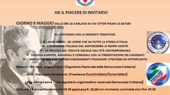 Importante incontro promosso dalla DEMOCRAZIA CRISTIANA milanese in ricordo della figura dell’On. ALDO MORO nel 41° anniversario della sua scomparsa.