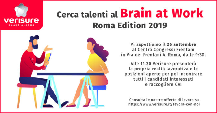 “VERISURE” CERCA TALENTI: APPUNTAMENTO A ROMA AL “BRAIN AT WORK – EDITIONE 2019”