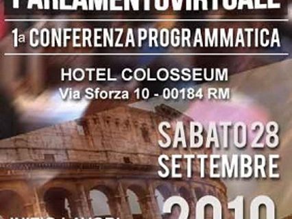 Sabato 28 settembre 2019 si terrà la I° Conferenza programmatica del Parlamento Virtuale – presso l’Hotel Colosseum in Via Sforza n. 10 a Roma .