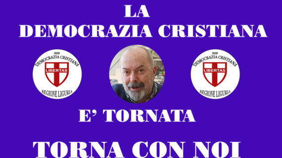 ROBERTO SENSONI ( D.C. LIGURIA): LA DEMOCRAZIA CRISTIANA E’ TORNATA – TORNA CON NOI !