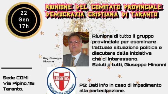MERCOLEDI’ 22 GENNAIO 2020 – ORE 17.00 – RIUNIONE A TARANTO DEL COMITATO PROVINCIALE DELLA DEMOCRAZIA CRISTIANA TARANTINA >. MERCOLEDI’ 22 GENNAIO 2020 – ORE 17.00 – RIUNIONE A TARANTO DEL COMITATO PROVINCIALE DELLA DEMOCRAZIA CRISTIANA TARANTINA >.