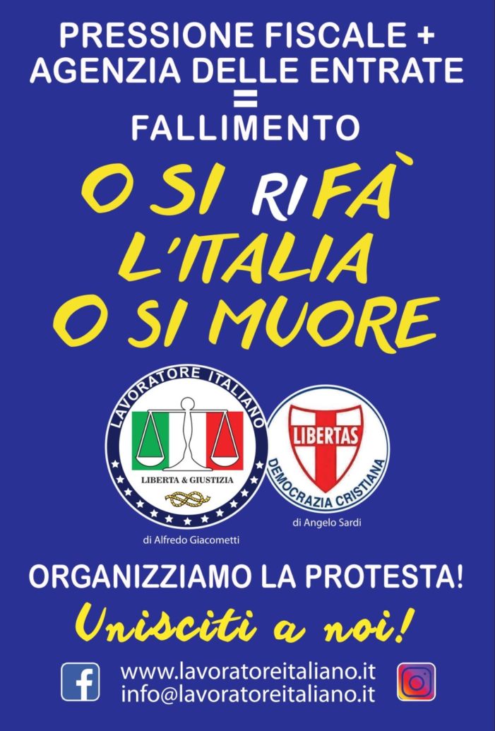 Prende corpo su tutto il territorio nazionale il movimento di protesta promosso da IL LAVORATORE ITALIANO e DEMOCRAZIA CRISTIANA: “O SI RIFA’ L’ITALIA O SI MUORE !”