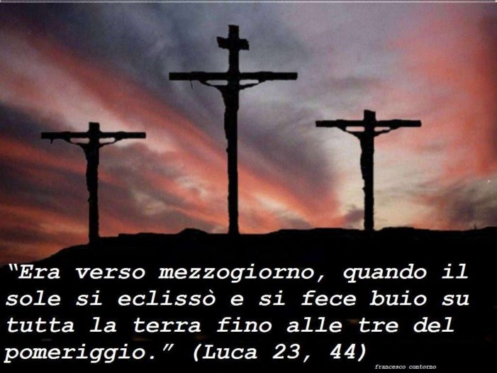 10 aprile 2020: il ricordo della Passione e Morte di nostro Signore Gesù Cristo nella giornata del Venerdì Santo.