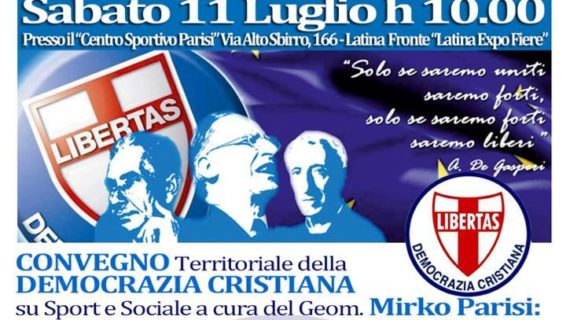 Sabato 11 luglio 2020, con inizio alle ore 10.00, importante convegno a Latina promossa dalla Democrazia Cristiana ed intitolato “Sport e Sociale”
