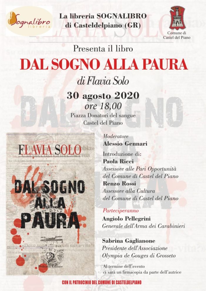 VERRA’ PRESENTATO ANCHE A CASTEL DEL PIANO (GR) DOMENICA 30 AGOSTO 2020 (ALLE ORE 18.00) IL LIBRO DI FLAVIA SOLO “DAL SOGNO ALLA PAURA”.  