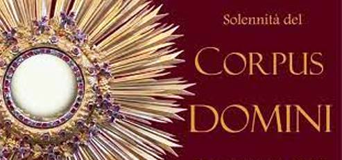 CELEBRATA DOMENICA 6 GIUGNO 2021 LA FESTIVITA’ DEL “CORPUS DOMINI”