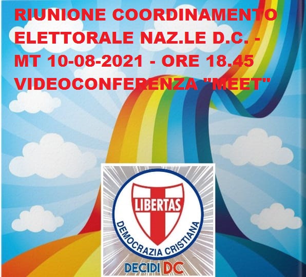 SI RIUNISCE QUEST’OGGI (10 AGOSTO 2021), CON INIZIO ALLE ORE 18.45 L’UFFICIO ELETTORALE NAZIONALE PERMANENTE DELLA DEMOCRAZIA CRISTIANA COORDINATO DAL GEOM. RAFFAELE VICEDOMINI (ROMA)