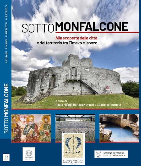 Presentato sabato 13 novembre 2021 al Centro Congressi “Pavillon” di Portopiccolo (TS) il volume: “SottoMonfalcone. Alla scoperta della città e del territorio tra Timavo e Isonzo”