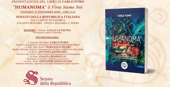 HUMANOMA – Il Virus siamo noi, di Carlo Fumo, oggi presentazione al Senato della Repubblica Italiana. HUMANOMA – Il Virus siamo noi, di Carlo Fumo, oggi presentazione al Senato della Repubblica Italiana.