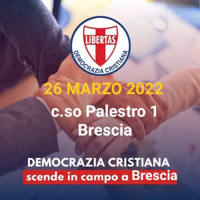 LA DEMOCRAZIA CRISTIANA BRESCIANA E’ SCESA DI NUOVO “IN PIAZZA” SABATO 26 MARZO 2022 CON UN SUO GAZEBO NELLA CENTRALE VIA PALESTRO A BRESCIA