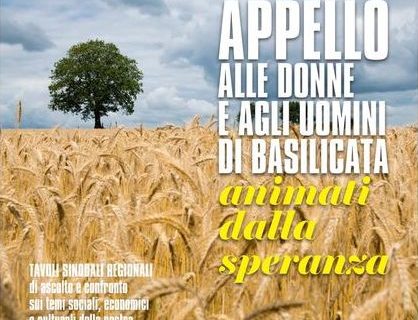 ANIMATI DALLA SPERANZA: APPELLO ALLE DONNE ED AGLI UOMINI DELLA BASILICATA * PRIMA PARTE