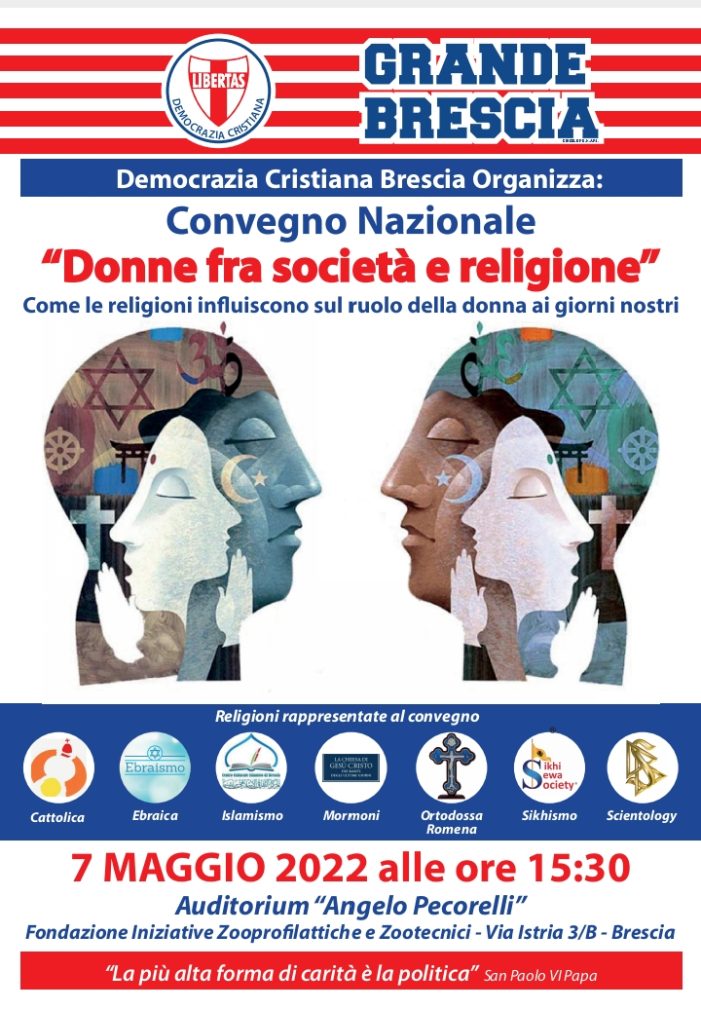 PROCEDONO A RITMO SERRATO I LAVORI DI PREPARAZIONE DEL CONVEGNO “DONNA FRA SOCIETA’ E RELIGIONE” CHE SI TERRA A BRESCIA SABATO 7 MAGGIO 2022 (CON INIZIO ALLE ORE 15.30)