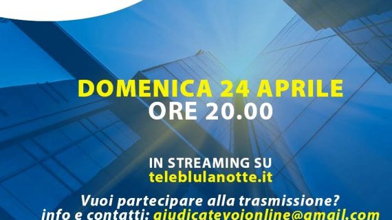 IN ONDA QUESTA SERA (DOMENICA 24 APRILE 2022) – ALLE ORE 20.00 – LA TRASMISSIONE TELEVISIVA “GIUDICATE VOI” SUL TEMA “I NUOVI POVERI NELLA SOCIETA’ CHE CAMBIA”