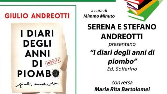 SERENA E STEFANO ANDREOTTI PRESENTANO A SAN BENEDETTO DEL TRONTO (AP) IL LIBRO “I DIARI DEGLI ANNI DI PIOMBO”