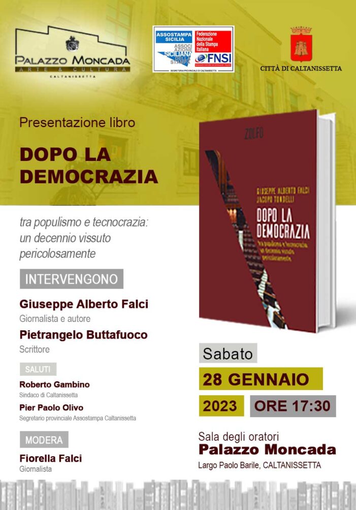 Dopo la democrazia, il 28 gennaio a Palazzo Moncada(Caltanissetta)  la presentazione del libro del giornalista nisseno del Corriere della Sera, Giuseppe Alberto Falci