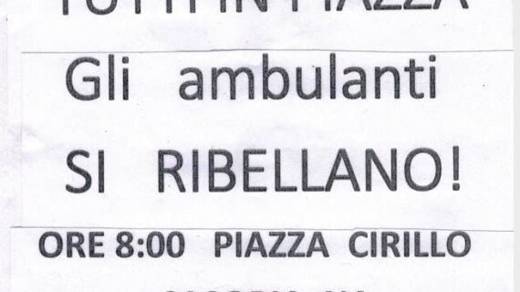 VENERDI 10 MARZO 2023, DALLE ORE 8.00, A CASORIA (NA), IN PIAZZA CIRILLO, MANIFESTAZIONE DI PROTESTA CON PRESIDIO  DEL COMPARTO COMMERCIALE AMBULANTE PROMOSSA DALL’U.N.V.A.