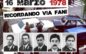 IL COMMOSSO RICORDO DI ALDO MORO DA PARTE DELLA DEMOCRAZIA CRISTIANA NEL QUARANTACINQUESIMO ANNIVERSARIO DEL SUO RAPIMENTO E DELL’ASSASSINIO DEGLI UOMINI DELLA SUA SCORTA !