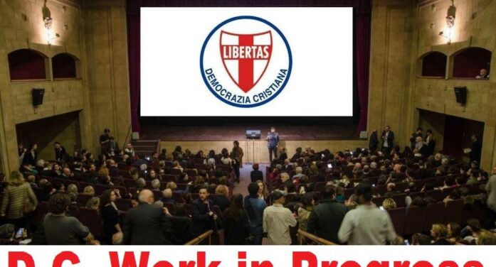 IL “MONORCHIO PENSIERO” A SERVIZIO DEL BENE COMUNE: VERSO IL XXIV CONGRESSO NAZIONALE DELLA DEMOCRAZIA CRISTIANA ITALIANA !
