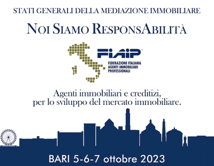 SI SVOLGERA’ A BARI DAL 5 AL 7 OTTOBRE 2023 L’ASSEMBLEA GENERALE DELLA FIAIP: NOI SIAMO RESPONSABILITA’ !