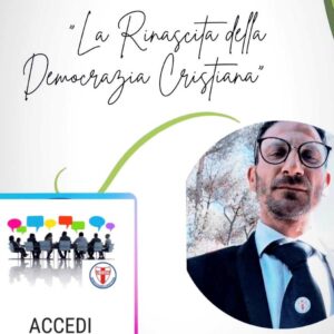 ANCHE IN REGIONE TOSCANA FERVONO I PREPARATIVI PER IL XXIV CONGRESSO REGIONALE DELLA DEMOCRAZIA  CRISTIANA IN VISTA DEL CONGRESSO NAZIONALE D.C. DEL 15 E 16 DICEMBRE CHE SI TERRA’ AL CENTRO CONGRESSI “CASA TRA NOI” A ROMA