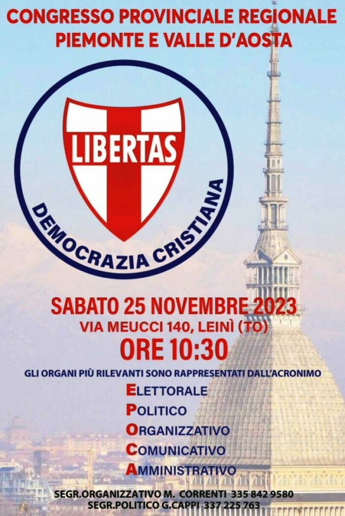 VERSO IL XXIV CONGRESSO NAZIONALE DELLA DEMOCRAZIA CRISTIANA (15/16 DICEMBRE 2023 – ROMA – CENTRO CONGRESSI “CASA TRA NOI “): QUEST’OGGI IL CONGRESSO REGIONALE DELLA D.C. DEL PIEMONTE E VALLE D’AOSTA (TORINO * 25-11-2023 ). 