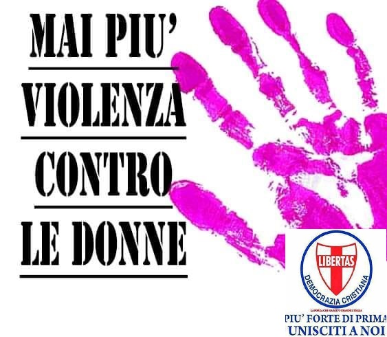 STEFANIA SANTINI (BOLOGNA): ANCHE LA DEMOCRAZIA CRISTIANA RIDISCENDE IN CAMPO CONTRO LA PIAGA DELLA VIOLENZA SULLE DONNE !