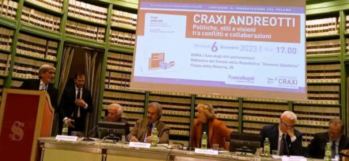 PRESENTATO A ROMA IL 6 DICEMBRE 2023 AL SENATO DELLA REPUBBLICA IL LIBRO “CRAXI ANDREOTTI: POLITICHE STILI E VISIONI TRA CONFLITTI E COLLABORAZIONI”