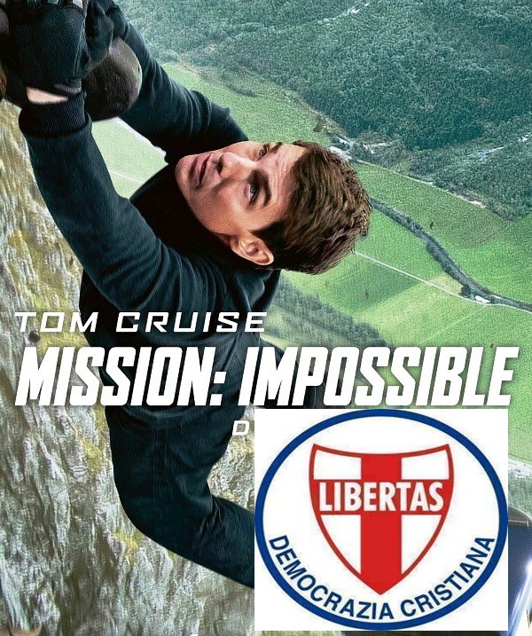 “MISSION IMPOSSIBLE NUMERO 4”: RIUNIFICARE LA DEMOCRAZIA CRISTIANA A SERVIZIO DEL POPOLO ITALIANO E PER IL BENE COMUNE !