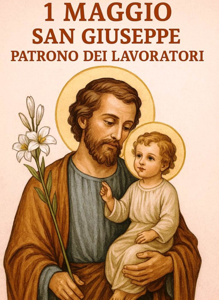 1° MAGGIO: FESTA DI SAN GIUSEPPE LAVORATORE